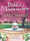Three Brides, No Groom (eBook)